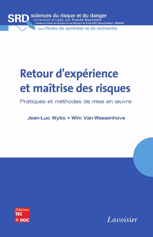 Retour d'expérience et maîtrise des risques - Jean-Luc Wybo, Wim Van Wassenhove - Tec & Doc