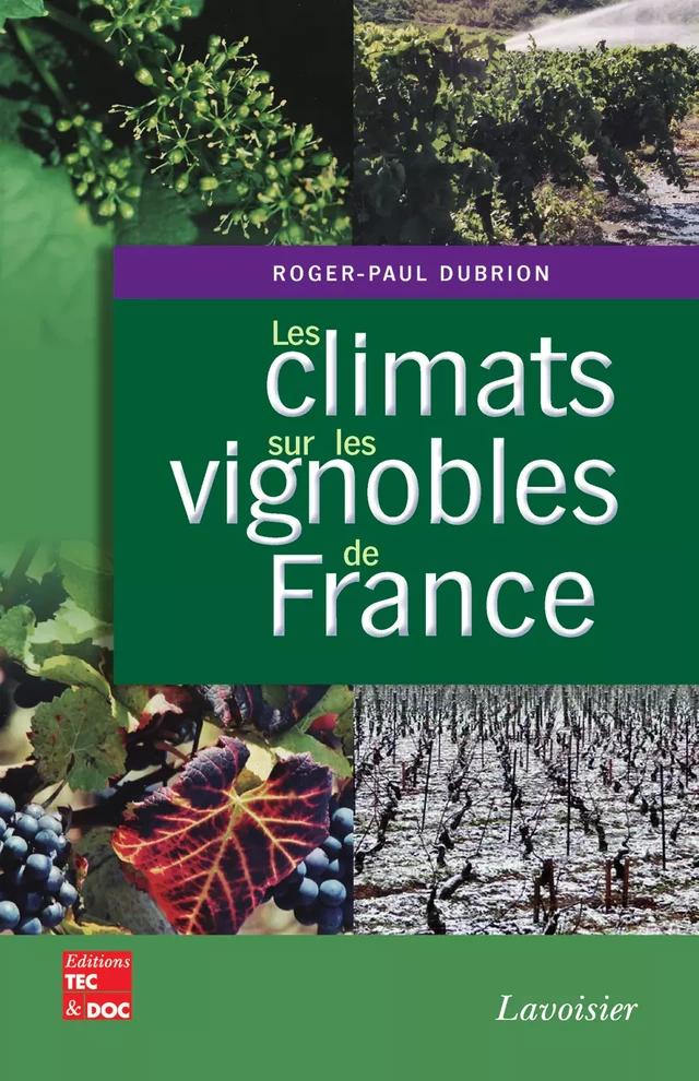 Les climats sur les vignobles de France - Roger-Paul Dubrion - Tec & Doc