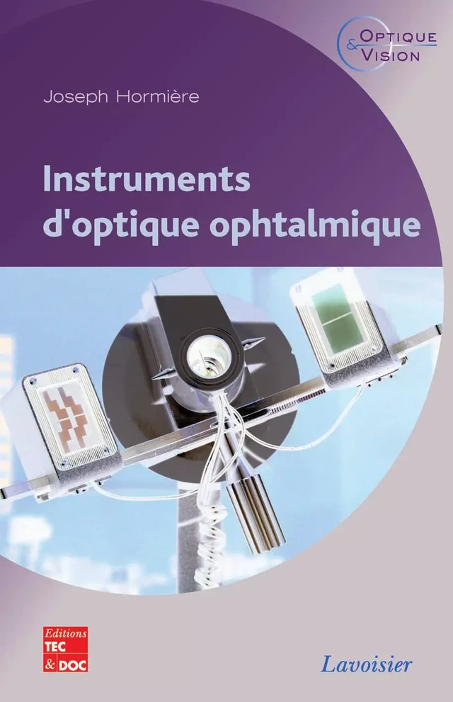 Instruments d'optique ophtalmique - Joseph Hormière - Tec & Doc