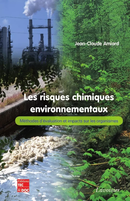 Les risques chimiques environnementaux - Jean-Claude AMIARD - Tec & Doc