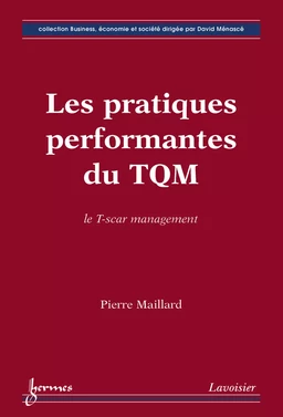 Les pratiques performantes du TQM : le T-scar management