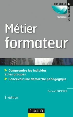 Métier : Formateur - 2ème édition - Renaud Pommier - Dunod
