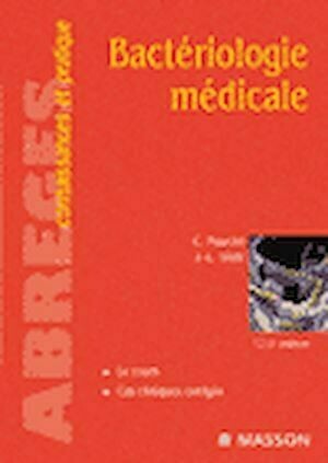 Bactériologie médicale - Charles Nauciel, Jean-Louis Vildé - Masson