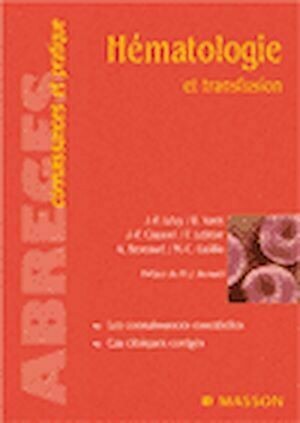Hématologie et transfusion - Jean-Paul Lévy, Bruno Varet, Jean-Pierre Clauvel, François Lefrère, Annie Bezeaud, Marie-Claude Guillin - Masson