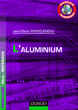 Dossier Numérique - L'aluminium - Jean-Marie Maingueneau - Dunod