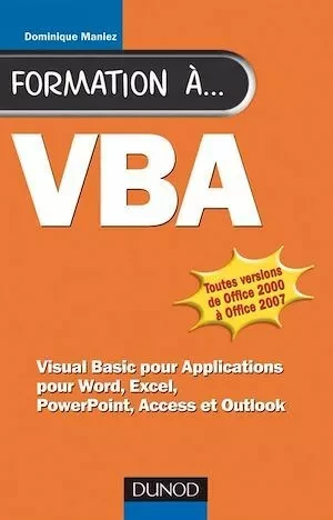 Formation à VBA - 2e éd. - Dominique Maniez - Dunod