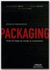 Packaging - Toutes les étapes du concept au consommateur - Design de communication - S. Sanchez, Jean-Jacques Urvoy - Éditions d'Organisation