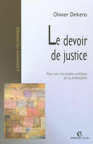 Le devoir de justice - Olivier Dekens - Armand Colin