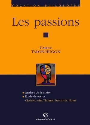 Les passions - Carole Talon-Hugon - Armand Colin