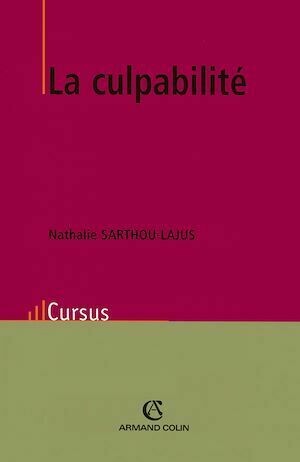 La culpabilité - Nathalie Sarthou-Lajus - Armand Colin