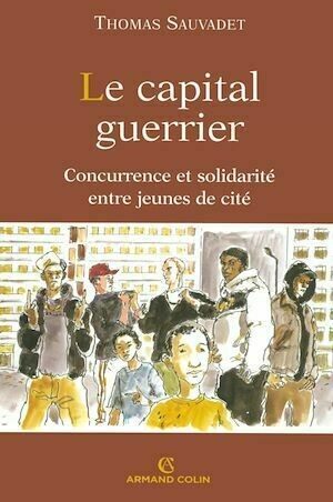 Le capital guerrier - Thomas Sauvadet - Armand Colin