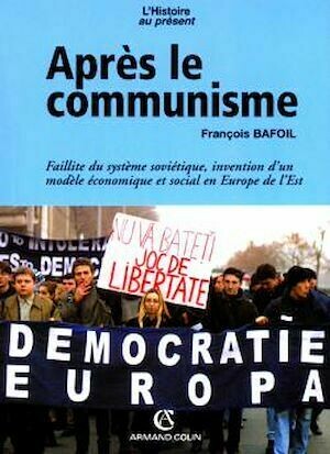 Après le communisme - François Bafoil - Armand Colin
