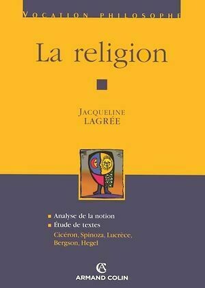 La religion - Jacqueline Lagrée - Armand Colin