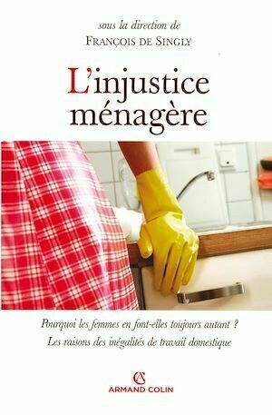 L'injustice ménagère - François de Singly - Armand Colin