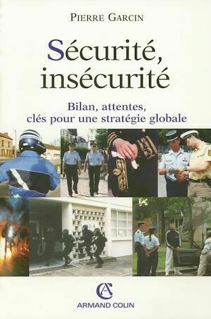 Sécurité, insécurité - Pierre Garcin - Armand Colin