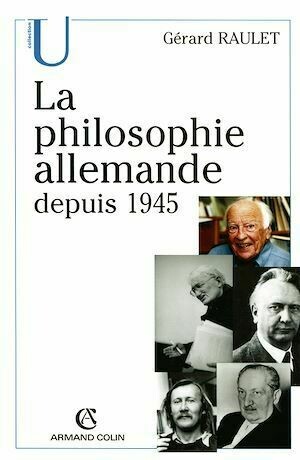 La philosophie allemande depuis 1945 - Gérard Raulet - Armand Colin