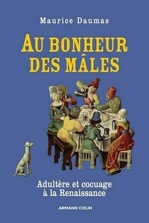 Au bonheur des mâles - Maurice Daumas - Armand Colin