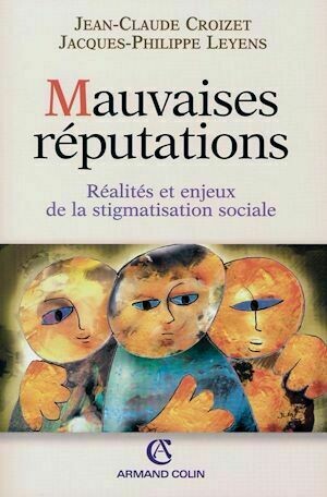 Mauvaises réputations - Jean-Claude Croizet, Jacques-Philippe Leyens - Armand Colin