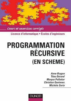 Programmation récursive (en Scheme) -  Collectif - Dunod