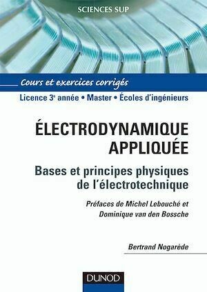 Électrodynamique appliquée - Bertrand Nogarède - Dunod