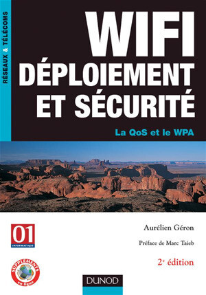 WiFi déploiement et sécurité - 2<sup>e</sup> édition - Aurélien Géron, Marc Taieb - Dunod