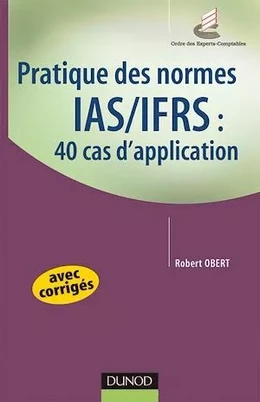 Pratique des normes IAS/IFRS : 40 cas d'application