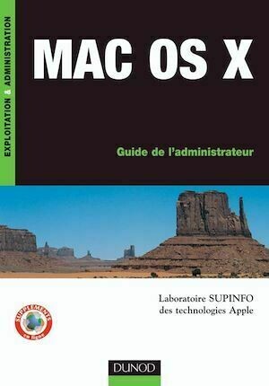 Mac OS X - SUPINFO SUPINFO Laboratoire des technologies Apple - Dunod