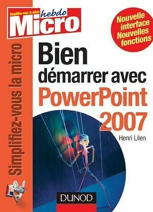 Bien démarrer avec PowerPoint 2007 - Marc Bergame - Dunod