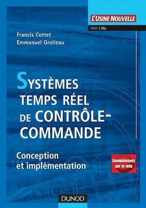 Systèmes temps réel de contrôle-commande - Emmanuel Grolleau, Francis Cottet - Dunod