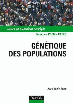 Génétique des populations - Jean-Louis Serre - Dunod