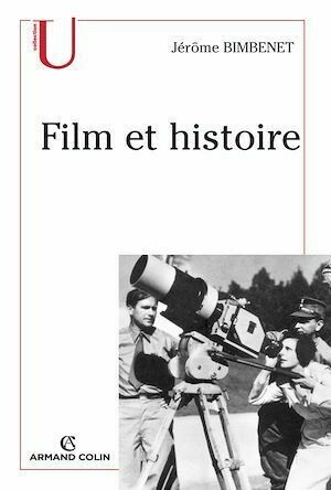 Film et histoire - Jérôme Bimbenet - Armand Colin