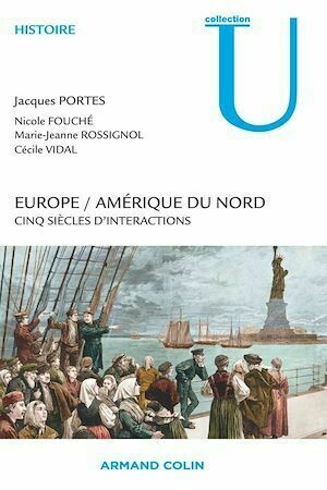 Europe / Amérique du Nord - Jacques Portes, Nicole Fouché, Marie-Jeanne Rossignol, Cécile Vidal - Armand Colin