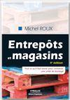 Entrepôts et magasins - Michel Roux - Éditions d'Organisation