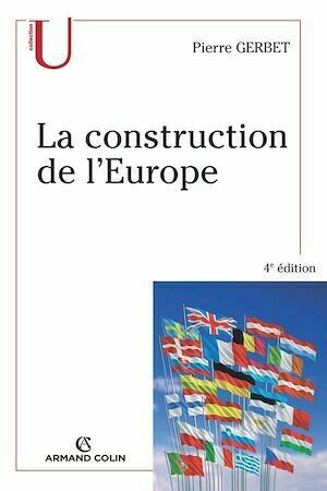 La construction de l'Europe - Pierre Gerbet - Armand Colin