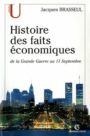 Histoire des faits économiques - Jacques Brasseul - Armand Colin