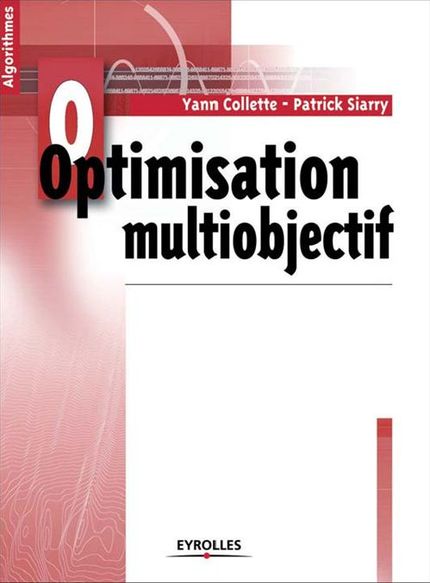 Optimisation multiobjectif - Yann Collette, Patrick Siarry - Eyrolles