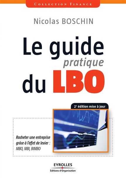 Le guide pratique du LBO - Nicolas Boschin - Éditions d'Organisation