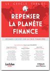 Repenser la planète finance - Jean-Louis Chambon, Le cercle Turgot, Jacques-Henri David, Michel Bon - Éditions d'Organisation