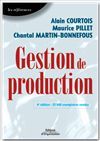 Gestion de production - Alain Courtois, Maurice Pillet, Chantal Martin-Bonnefous - Éditions d'Organisation