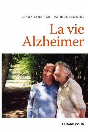 La vie Alzheimer - Patrick Lemoine, Linda Benattar - Armand Colin