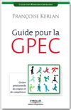 Guide pour la GPEC - Françoise Kerlan - Éditions d'Organisation