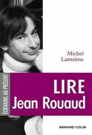 Lire Jean Rouaud - Michel Lantelme - Armand Colin