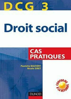 DCG 3. Droit social 2008/2009 - Cas pratiques - Paulette Bauvert, Nicole Siret - Dunod