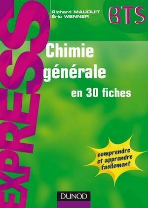 Chimie générale en 30 fiches - Richard Mauduit, Eric Wenner - Dunod