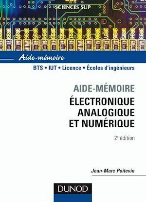 Aide-mémoire d'électronique analogique et numérique - 2ème édition - Jean-Marc Poitevin - Dunod