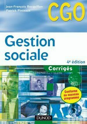 Gestion sociale, corrigés - 4ème édition - Jean-François Bocquillon, Patrick Pinteaux - Dunod
