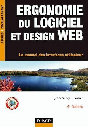 Ergonomie du logiciel et design web - 4e éd. - Jean-François Nogier - Dunod