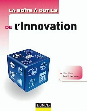 La Boîte à outils de l'innovation - Géraldine Benoit-Cervantes - Dunod