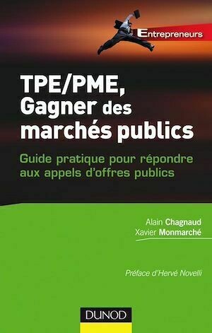 TPE-PME, gagner des marchés publics - Xavier Monmarché, Alain Chagnaud - Dunod