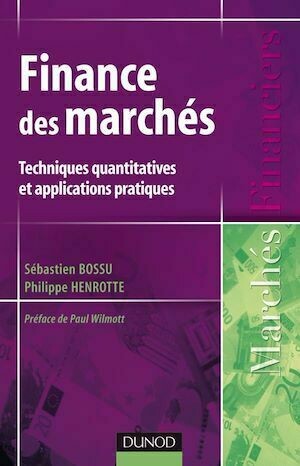 Finance des marchés - Sébastien Bossu, Philippe Henrotte - Dunod